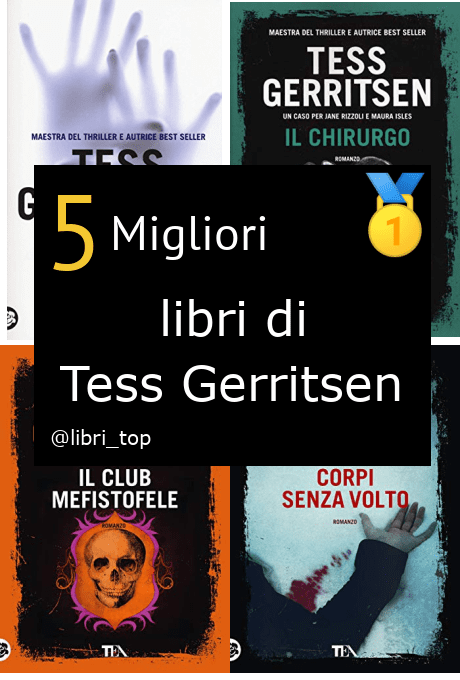 Migliori libri di Tess Gerritsen