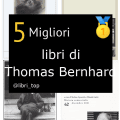 Migliori libri di Thomas Bernhard