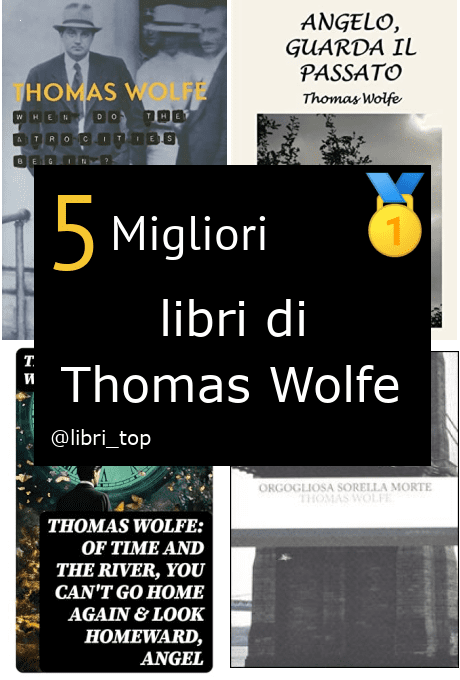 Migliori libri di Thomas Wolfe