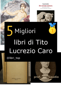 Migliori libri di Tito Lucrezio Caro