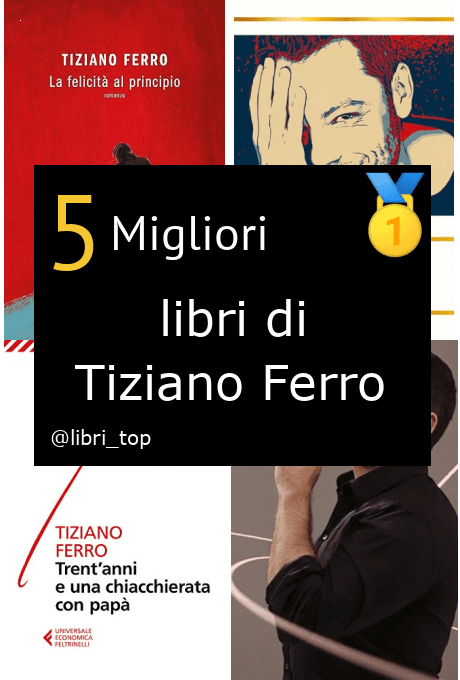 Migliori libri di Tiziano Ferro