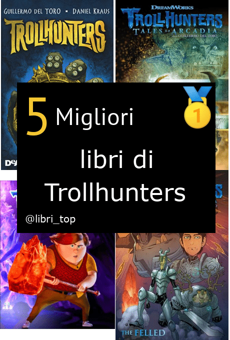 Migliori libri di Trollhunters