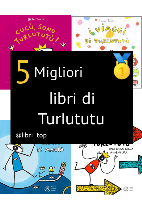 Migliori libri di Turlututu