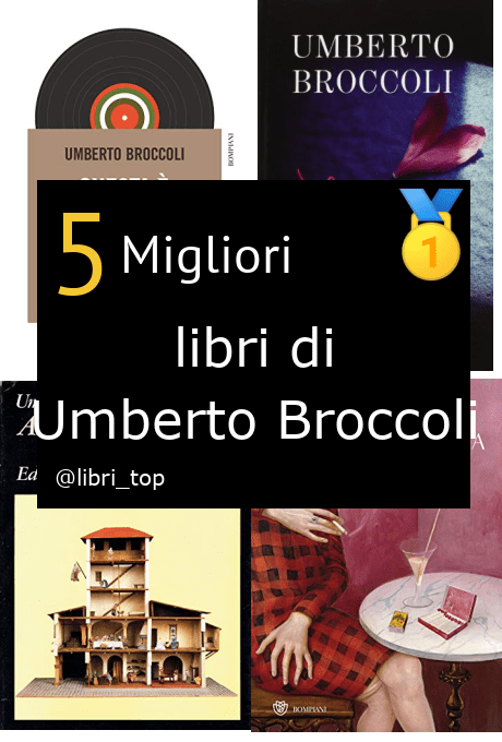 Migliori libri di Umberto Broccoli