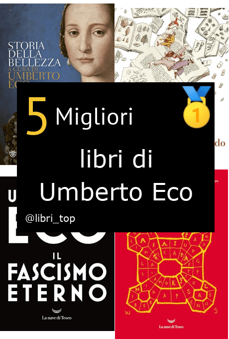 Migliori libri di Umberto Eco