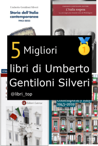Migliori libri di Umberto Gentiloni Silveri
