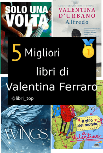 Migliori libri di Valentina Ferraro
