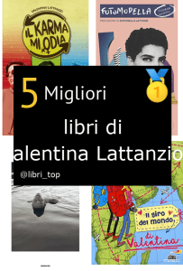 Migliori libri di Valentina Lattanzio