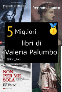 Migliori libri di Valeria Palumbo