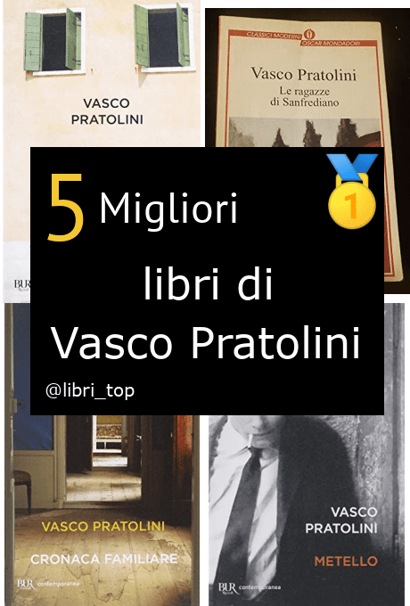 Migliori libri di Vasco Pratolini