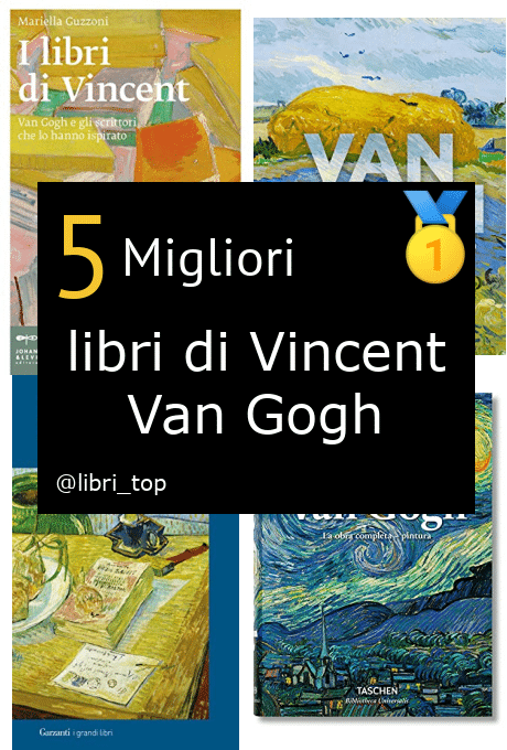 Migliori libri di Vincent Van Gogh