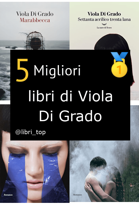 Migliori libri di Viola Di Grado