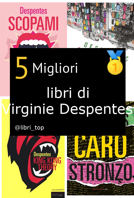 Migliori libri di Virginie Despentes