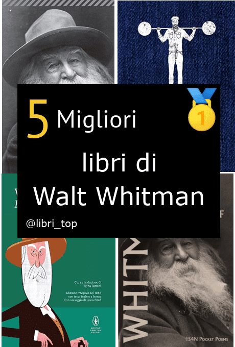 Migliori libri di Walt Whitman