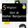 Migliori libri di Walter Benjamin