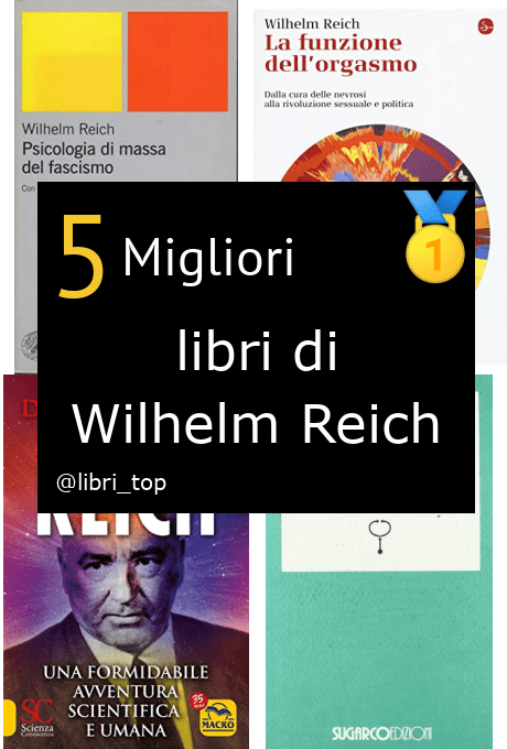 Migliori libri di Wilhelm Reich