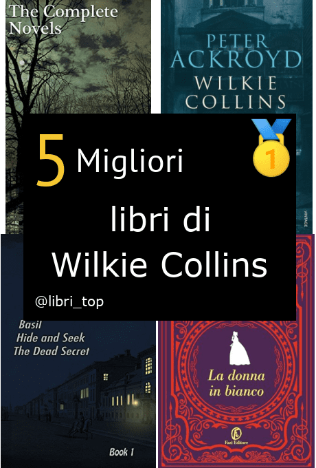 Migliori libri di Wilkie Collins