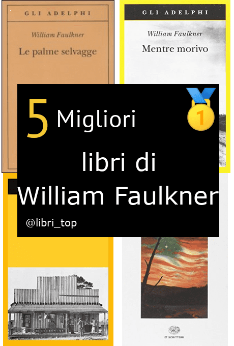 Migliori libri di William Faulkner