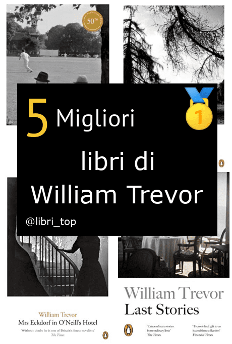 Migliori libri di William Trevor