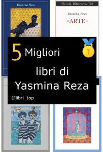 Migliori libri di Yasmina Reza