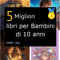 Migliori libri per Bambini di 10 anni