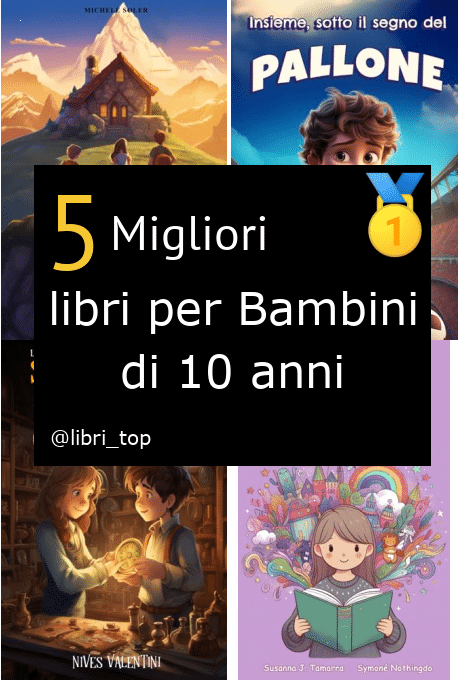 Migliori libri per Bambini di 10 anni