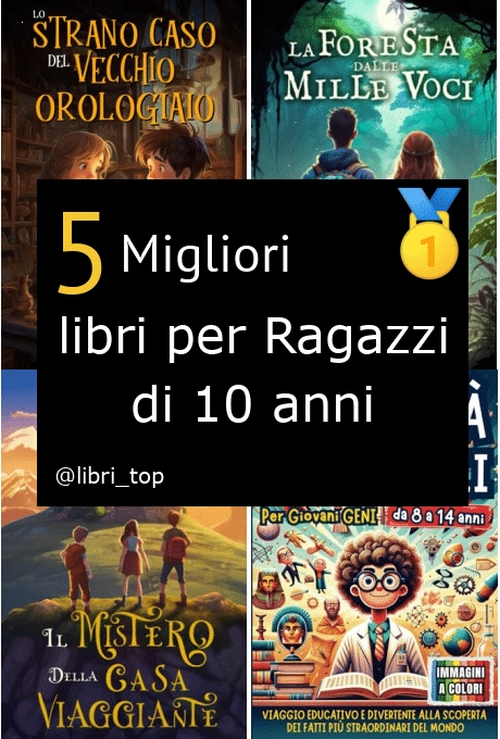 Migliori libri per Ragazzi di 10 anni