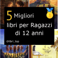 Migliori libri per Ragazzi di 12 anni