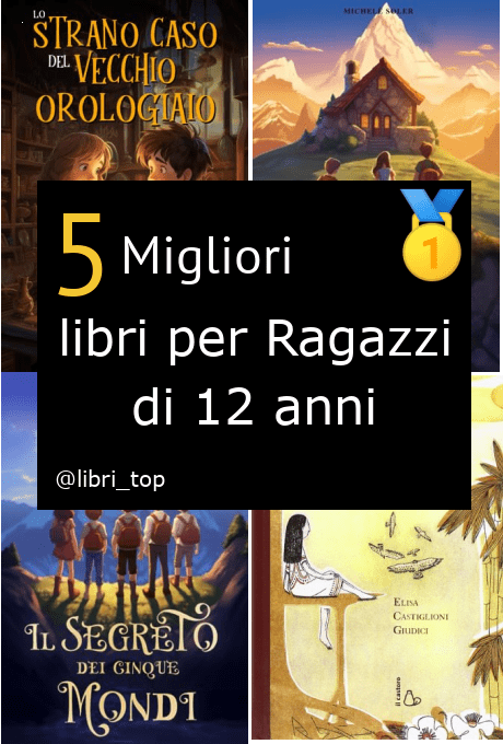 Migliori libri per Ragazzi di 12 anni