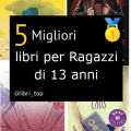 Migliori libri per Ragazzi di 13 anni