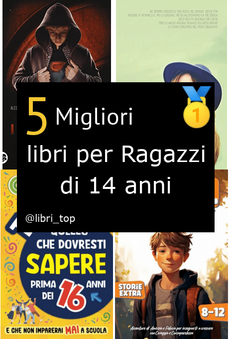 Migliori libri per Ragazzi di 14 anni